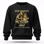 80 Years 1945 2025 Bob Marley Thank You For The Memories 3 Sweatshirt.jpg