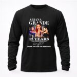 Ariana Grande 15 years 2008 2023 thank you for the memories signature 4 Long Sleeves.jpg