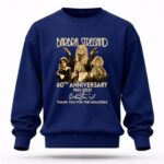 Barbra Streisand 60th Anniversary 1961 2021 Thank You For The Memories Signature 8 Sweatshirt.jpg